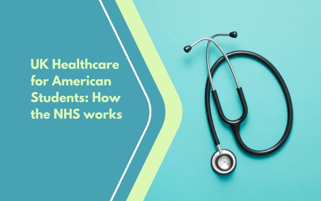 UK Healthcare for American Students How the NHS works